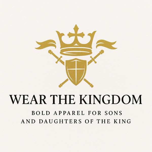Wear The Kingdom